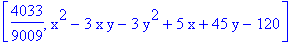 [4033/9009, x^2-3*x*y-3*y^2+5*x+45*y-120]